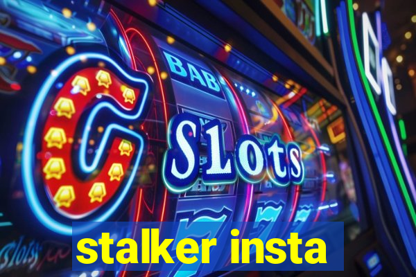 stalker insta